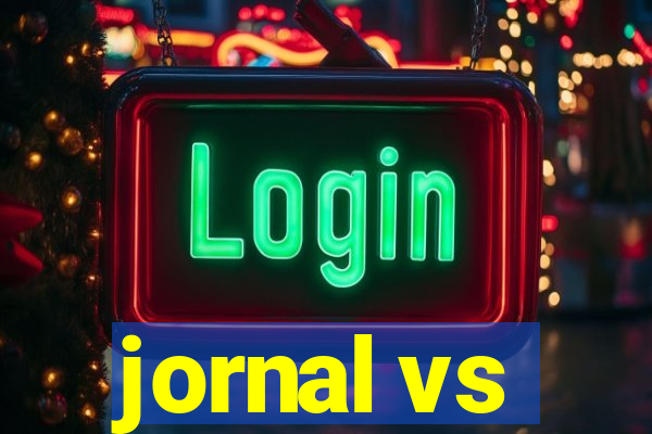 jornal vs
